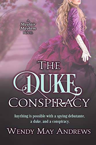 The Duke Conspiracy: A Sweet Regency Romance Adventure