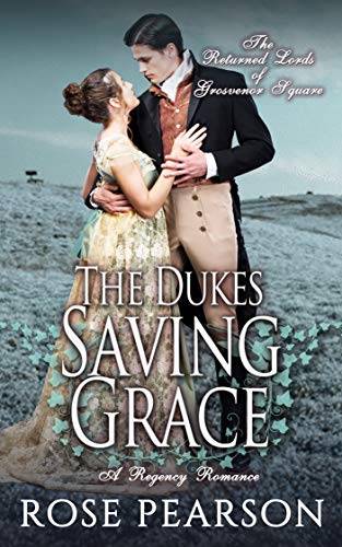 The Duke's Saving Grace: A Regency Romance