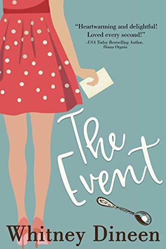 The Event: A Second Chance Coming Home Romantic Comedy