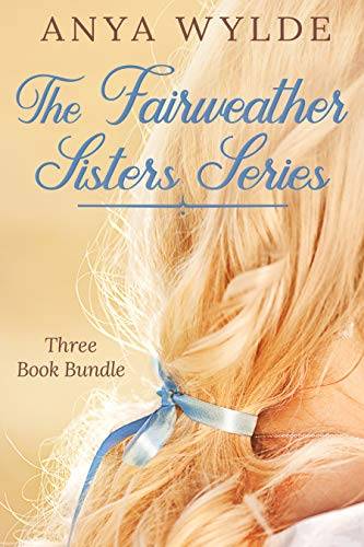 The Fairweather Sisters Series : Books 1-3