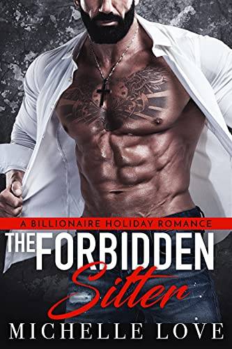 The Forbidden Sitter: A Billionaire Holiday Romance (Nightclub Sins)