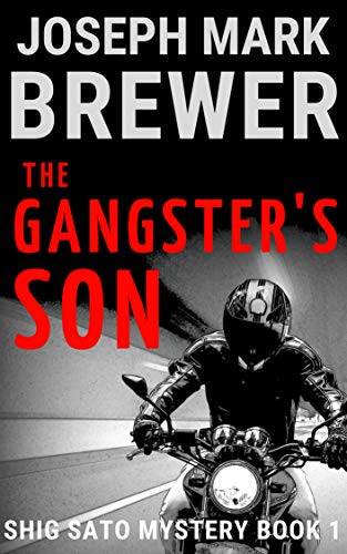 The Gangster's Son - A Shig Sato Mystery