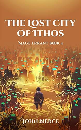 The Lost City of Ithos: Mage Errant Book 4