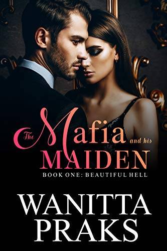 The Mafia and His Maiden: Beautiful Hell