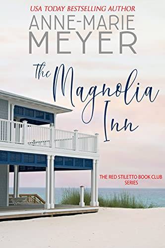The Magnolia Inn: A Book Club turned Sisterhood