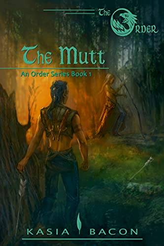 The Mutt: An Order Series Book One