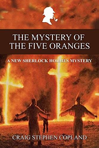 The Mystery of the Five Oranges: A New Sherlock Holmes Mystery