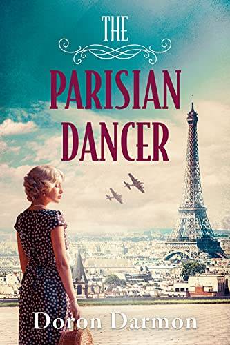 The Parisian Dancer: A WW2 Historical Novel
