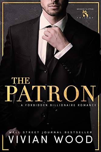 The Patron: A Forbidden Billionaire Romance