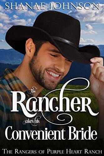 The Rancher takes his Convenient Bride: a Sweet Marriage of Convenience Western Romance