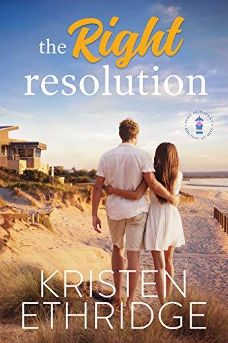 The Right Resolution: A Sweet New Year's Eve Story of Faith, Love, and Small-Town Holidays