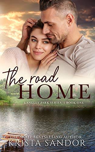 The Road Home: A Small-Town Second Chance Romance