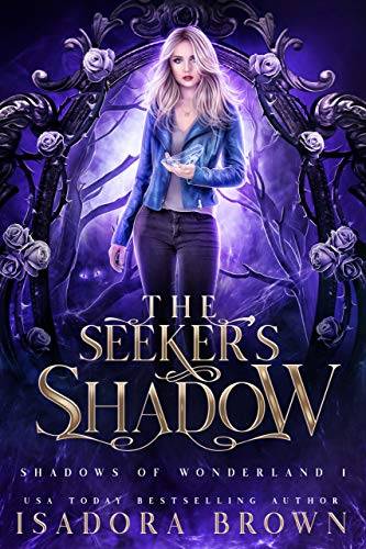 The Seeker's Shadow: Shadows of Wonderland, Book 1
