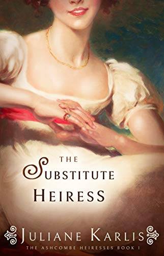 The Substitute Heiress: A Sweet Regency Romance