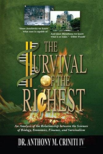 The Survival of the Richest: An Analysis of the Relationship between the Sciences of Biology, Economics, Finance, and Survivalism