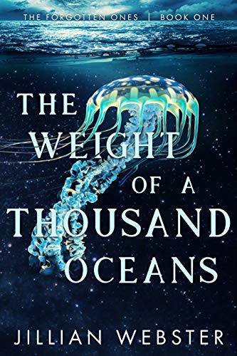 The Weight of a Thousand Oceans: The Forgotten Ones Book One