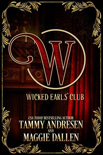 The Wicked Earls Club: Regency Romance (The Wicked Earls' Club)