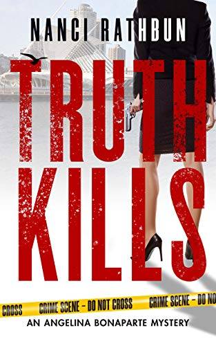 Truth Kills: PI Angelina Bonaparte Crime Thrillers #1 (Angelina Bonaparte Mysteries)
