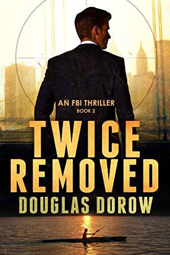 Twice Removed: An FBI Thriller