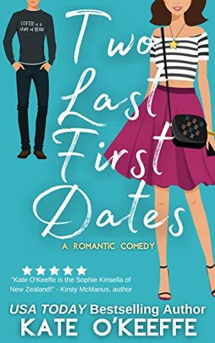 Two Last First Dates: A Sweet Romantic Comedy of Love, Friendship and More Cake