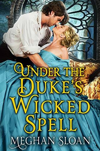 Under the Duke's Wicked Spell: A Historical Regency Romance Book