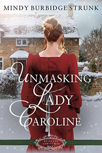 Unmasking Lady Caroline: A Regency Christmas Romance