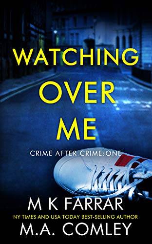 Watching Over Me: A Psychological Thriller