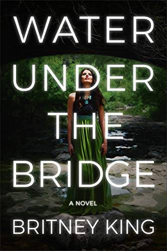 Water Under The Bridge: A Psychological Thriller