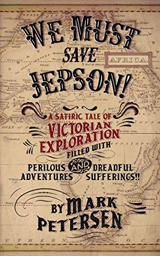 We Must Save Jepson!: (A Novella)