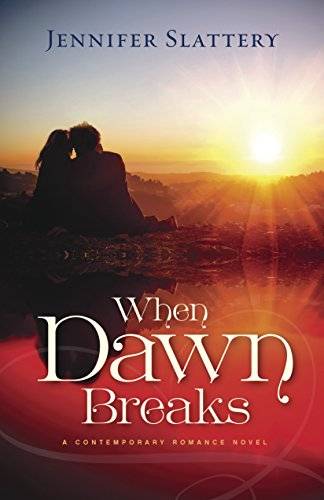 When Dawn Breaks: A Contemporary Novel