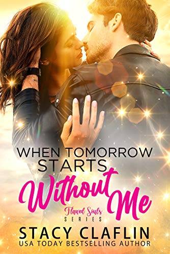 When Tomorrow Starts Without Me (Flawed Souls Romantic Suspense)