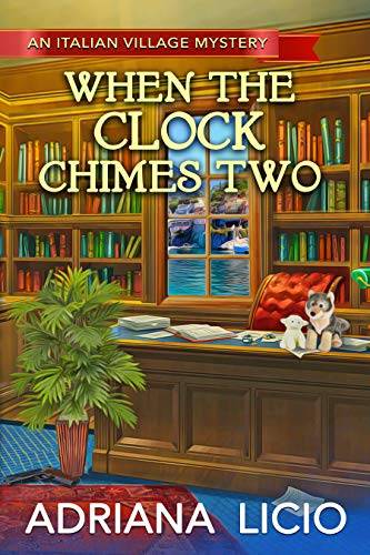 When the Clock Chimes Two: A Short Story (An Italian Village Mystery)