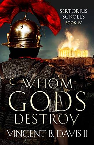 Whom Gods Destroy: A Novel of Ancient Rome