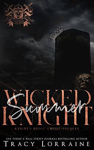 Wicked Summer Knight: A Dark High School Bully Romance (Knight's Ridge Empire)