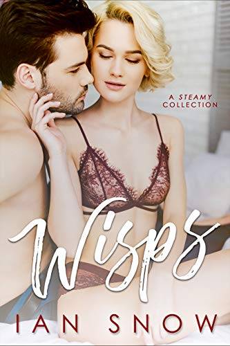 Wisps: A Steamy Collection