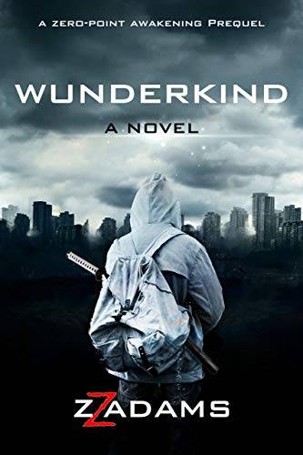 Wunderkind: A Zero-Point Awakening Novel