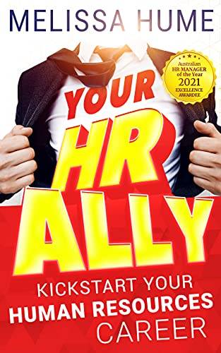 Your HR Ally: Kickstart your human resources career
